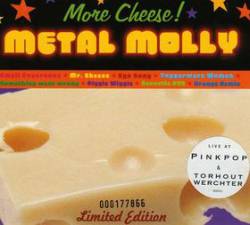 Metal Molly : More Cheese